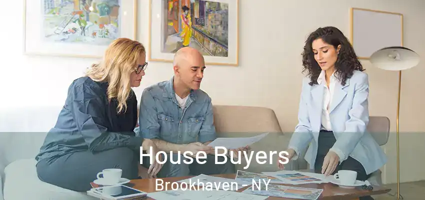  House Buyers Brookhaven - NY